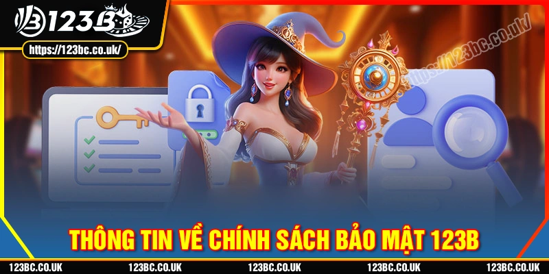 thong-tin-ve-chinh-sach-bao-mat-123b