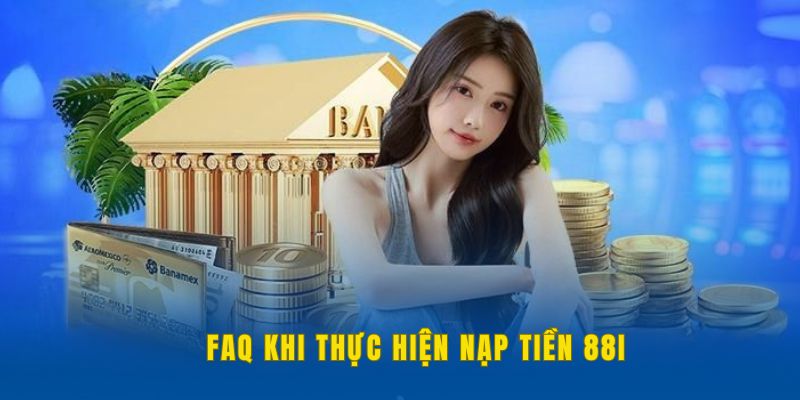 faq-khi-nap-tien-88i
