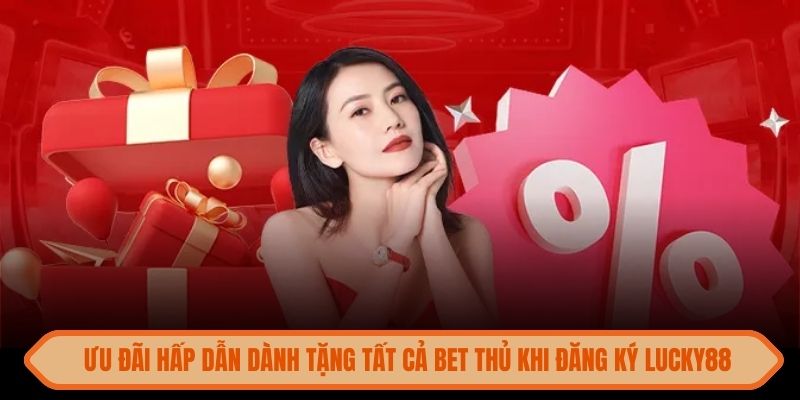 dang-ky-lucky88-uu-dai