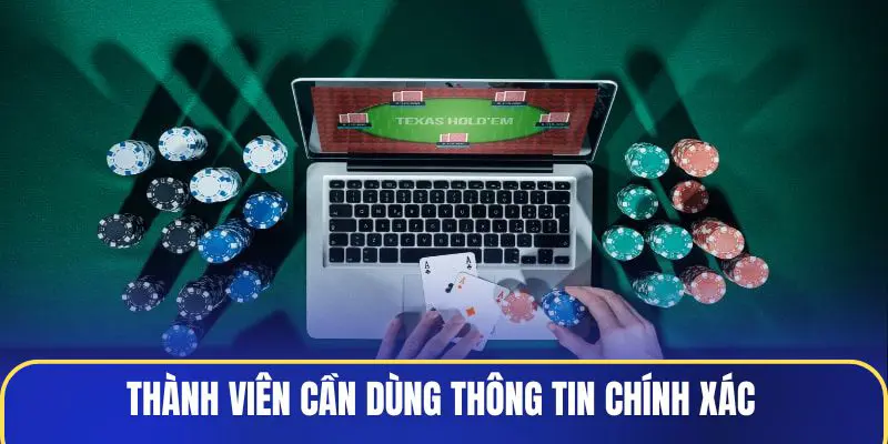 thanh-vien-can-dung-thong-tin-dang-ky-58win-chinh-xac